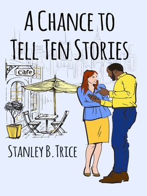 cover image of A Chance to Tell Ten Stories